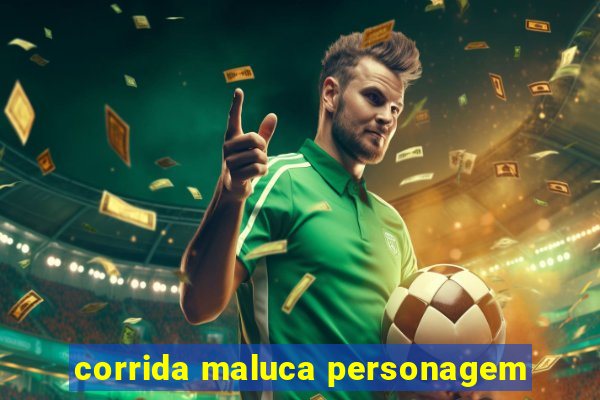 corrida maluca personagem